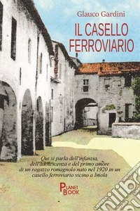 Il casello ferroviario