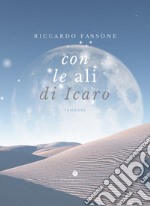 Con le ali di Icaro libro