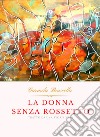 La donna senza rossetto. Tratto da una storia vera libro di Bruscella Carmela