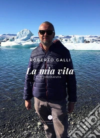 La mia vita