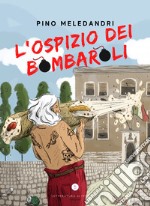 L'ospizio dei bombaroli libro