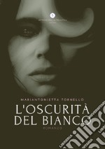 L'oscurità del bianco