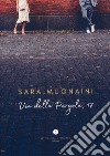 Via della Pergola, 17 libro di Mugnaini Sara
