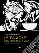 Le favole del maresciallo. 7 ritratti 7 casi da risolvere libro