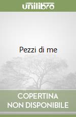 Pezzi di me libro