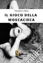 Il gioco della moscacieca libro