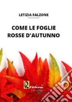 Come le foglie rosse d'autunno libro