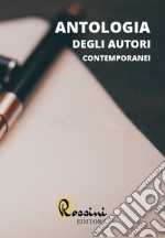 Antologia degli autori contemporanei libro