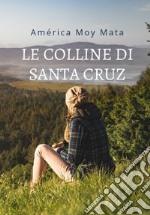 Le colline di Santa Cruz