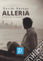 Alleria. Prigione d'ovatta