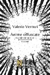 Anime offuscate. Avvenimenti notturni libro di Venturi Valerio