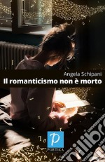 Il romanticismo non è morto