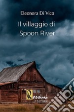 Il villaggio di Spoon River libro