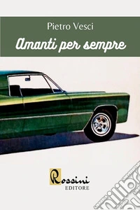 Amanti per sempre libro
