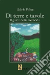 Di terre e tavole. Il gusto della memoria libro