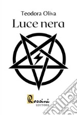 Luce nera libro