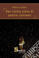 Uno stadio pieno di puntini luminosi