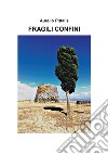 Fragili confini libro