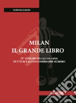 Milan. Il grande libro. Ediz. illustrata libro