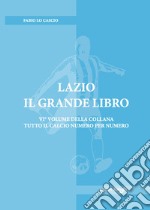 Lazio. Il grande libro. Ediz. illustrata libro