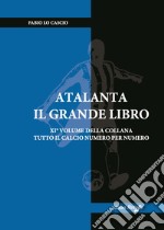 Atalanta. Il grande libro libro