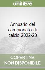 Annuario del campionato di calcio 2022-23 libro