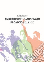 Annuario del campionato di calcio 2019-20 libro