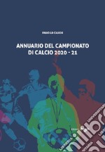 Annuario del campionato di calcio 2020-21 libro