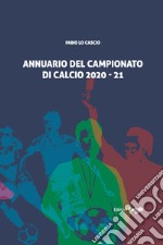 Annuario del campionato di calcio 2020-21 libro