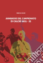 Annuario del campionato di calcio 2021-22 libro