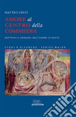 Amore al centro della commedia libro