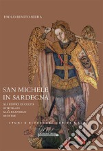 San Michele in Sardegna. Gli edifici di culto intitolati all'arcangelo Michele