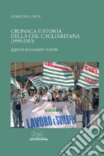 Cronaca e storia della CISL cagliaritana (1993-2013). Appunti, documenti, vicende