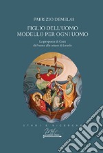 Figlio dell'uomo modello per ogni uomo