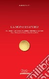 La moneta d'oro. Sul buon uso della memoria propria e altrui nell'omelia e nella predicazione libro