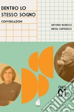 Dentro lo stesso sogno. Conversazioni libro