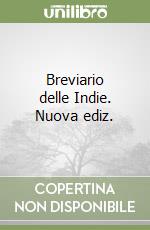 Breviario delle Indie. Nuova ediz.