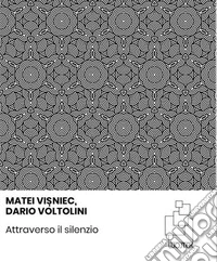Attraverso il silenzio libro
