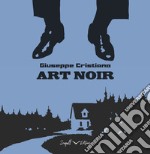 Art noir. Ediz. italiana e inglese libro