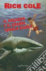 Il ragazzo e il grande squalo bianco libro