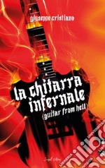 La Chitarra Infernale. (Guitar from Hell) libro