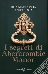 I segreti di Abercrombie Manor libro