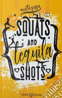 Squats and Tequila Shots libro