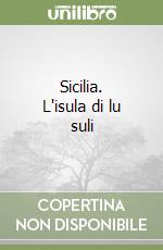 Sicilia. L'isula di lu suli libro