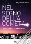 Nel segno della cometa. Brescia e Betlemme: storia di una amicizia libro