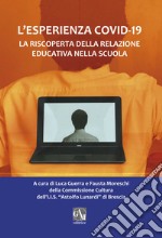 L'esperienza Covid-19. La riscoperta della relazione educativa nella scuola libro