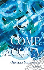 Come acqua