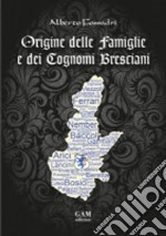 Origine delle famiglie e dei cognomi bresciani