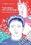 Null'altro che un lampo. Vita di Simone de Beauvoir libro