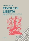 Favole di libertà. Sei fiabe dei fratelli Grimm tradotte da Gramsci libro